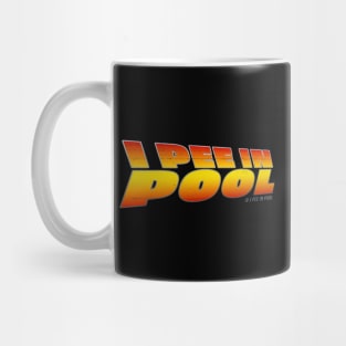 I Pee In Pools Summertime Funny Mug